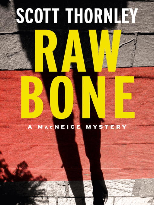 Title details for Raw Bone by Scott Thornley - Available